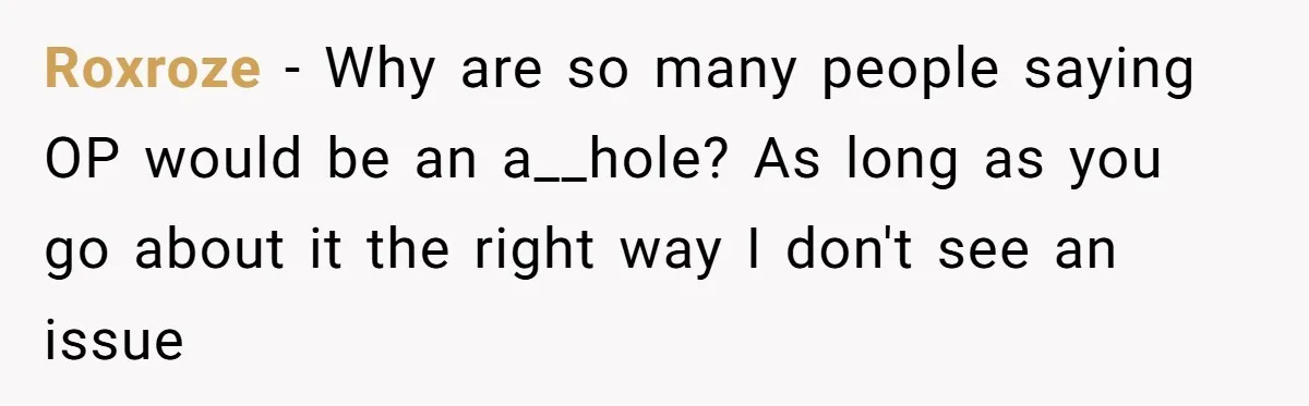 A 14-Year-Old Battles Himself Over Reclaiming His Sentimental Sweater From A Late Classmate's Family Roxroze − Why are so many people saying OP would be an a__hole? As long as you go about it the right way I don't see an issue