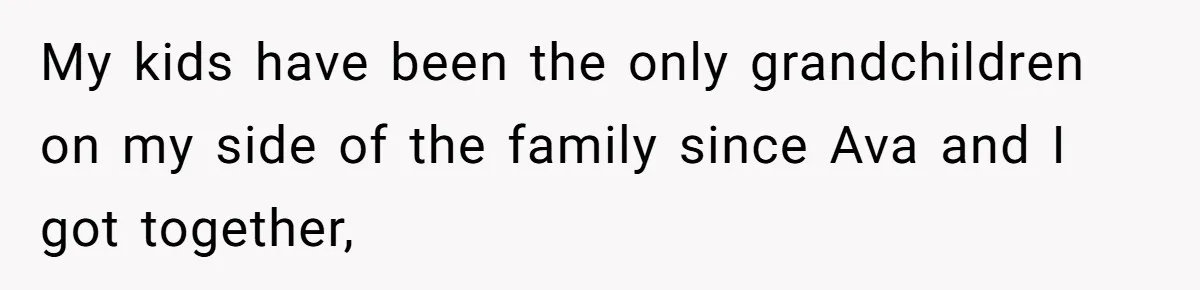 Parents Call Son's New Baby Their “First Grandchild”, Daughter Cancels Thanksgiving On The Spot My kids have been the only grandchildren on my side of the family since Ava and I got together,