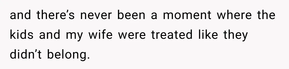 Parents Call Son's New Baby Their “First Grandchild”, Daughter Cancels Thanksgiving On The Spot and there’s never been a moment where the kids and my wife were treated like they didn’t belong.