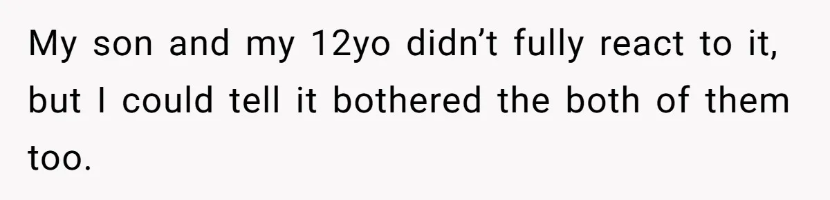 Parents Call Son's New Baby Their “First Grandchild”, Daughter Cancels Thanksgiving On The Spot My son and my 12yo didn’t fully react to it, but I could tell it bothered the both of them too.