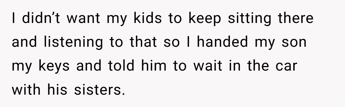 Parents Call Son's New Baby Their “First Grandchild”, Daughter Cancels Thanksgiving On The Spot I didn’t want my kids to keep sitting there and listening to that so I handed my son my keys and told him to wait in the car with his...