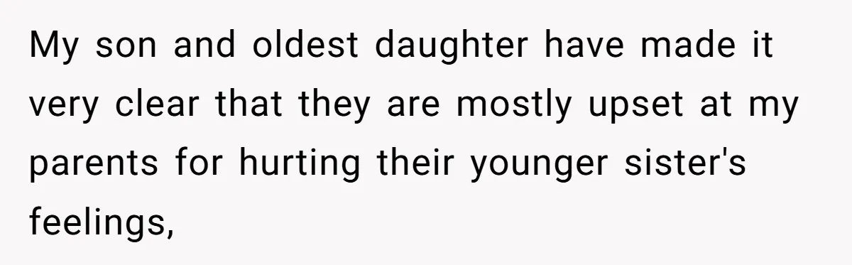 Parents Call Son's New Baby Their “First Grandchild”, Daughter Cancels Thanksgiving On The Spot My son and oldest daughter have made it very clear that they are mostly upset at my parents for hurting their younger sister's feelings,
