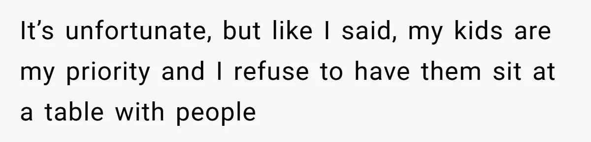 Parents Call Son's New Baby Their “First Grandchild”, Daughter Cancels Thanksgiving On The Spot It’s unfortunate, but like I said, my kids are my priority and I refuse to have them sit at a table with people