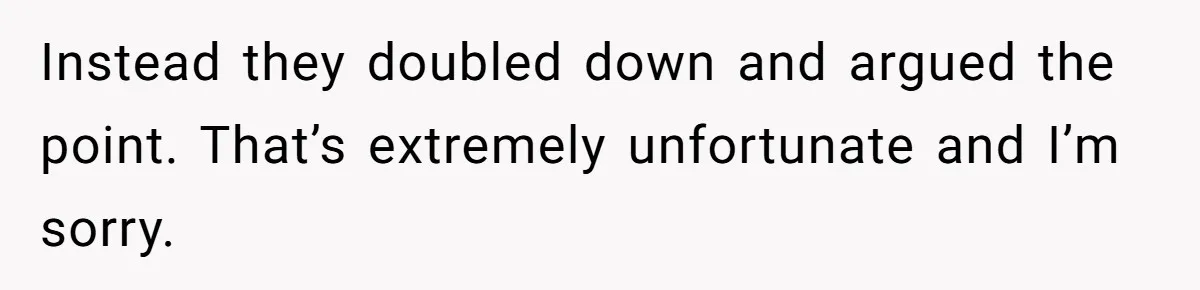 Parents Call Son's New Baby Their “First Grandchild”, Daughter Cancels Thanksgiving On The Spot Instead they doubled down and argued the point. That’s extremely unfortunate and I’m sorry.