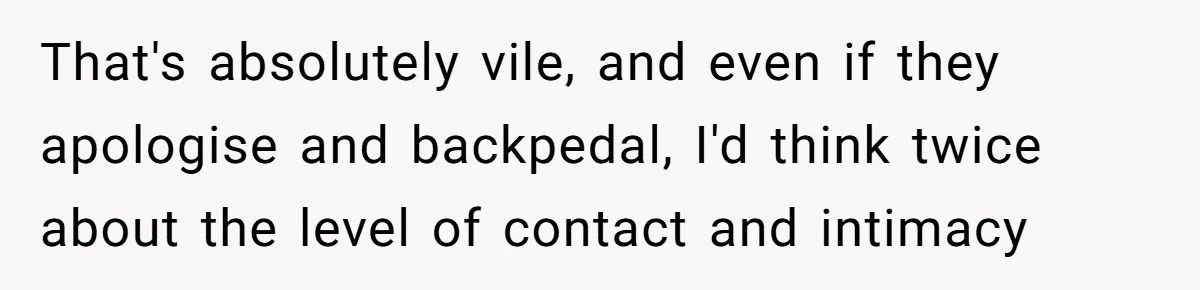 Parents Call Son's New Baby Their “First Grandchild”, Daughter Cancels Thanksgiving On The Spot That's absolutely vile, and even if they apologise and backpedal, I'd think twice about the level of contact and intimacy