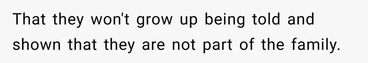 Parents Call Son's New Baby Their “First Grandchild”, Daughter Cancels Thanksgiving On The Spot That they won't grow up being told and shown that they are not part of the family.