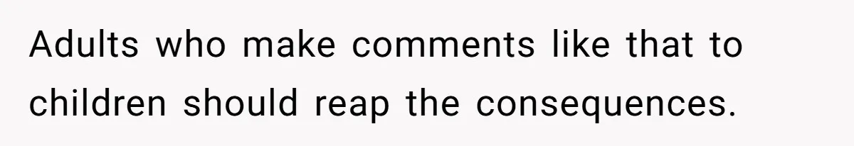 Mom Calls Out Teacher After He Makes Disturbing Comment About Her Daughter’s Body Adults who make comments like that to children should reap the consequences.
