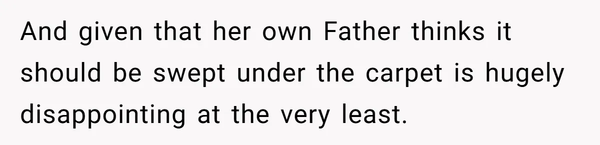 Mom Calls Out Teacher After He Makes Disturbing Comment About Her Daughter’s Body And given that her own Father thinks it should be swept under the carpet is hugely disappointing at the very least.