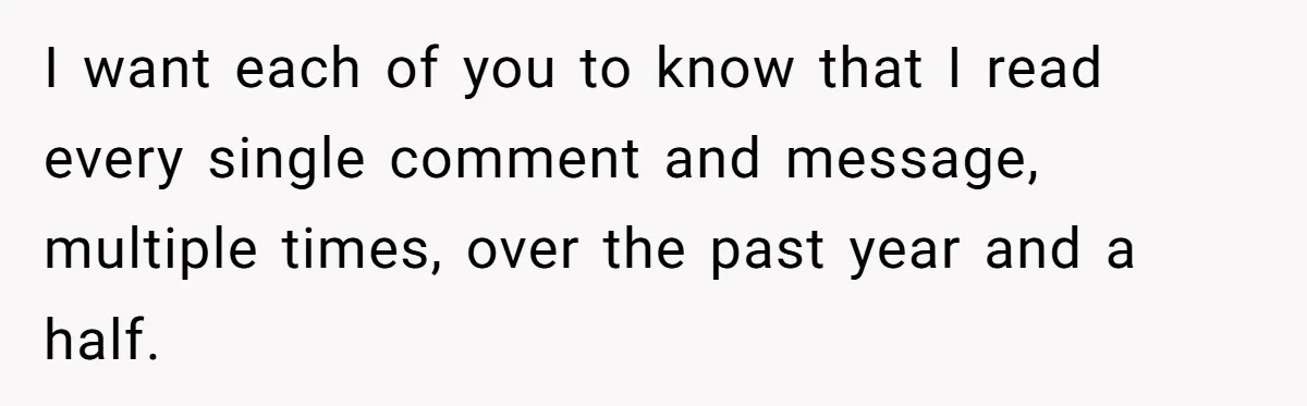 Husband Learns He Has One Year Left But Refuses To Tell His Wife, Internet Explodes I want each of you to know that I read every single comment and message, multiple times, over the past year and a half.