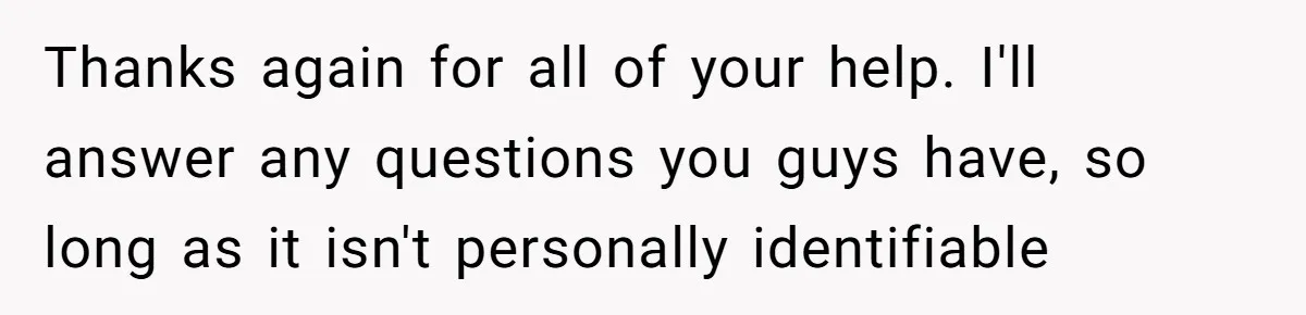 Husband Learns He Has One Year Left But Refuses To Tell His Wife, Internet Explodes Thanks again for all of your help. I'll answer any questions you guys have, so long as it isn't personally identifiable