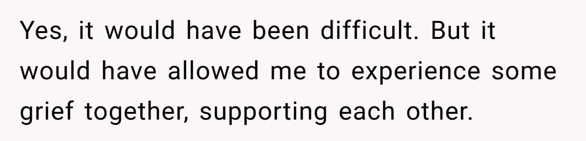 Husband Learns He Has One Year Left But Refuses To Tell His Wife, Internet Explodes Yes, it would have been difficult. But it would have allowed me to experience some grief together, supporting each other.
