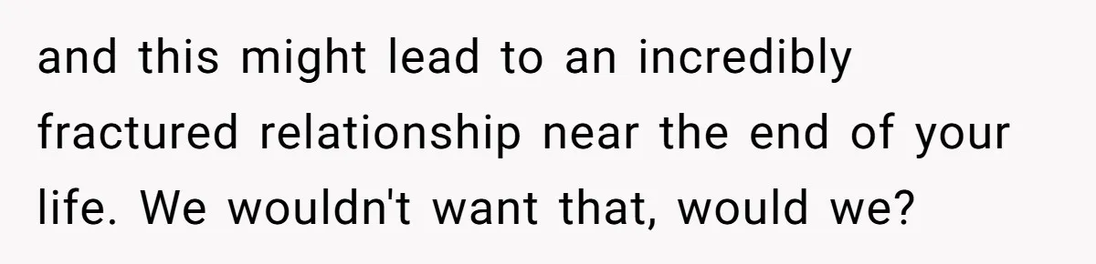 Husband Learns He Has One Year Left But Refuses To Tell His Wife, Internet Explodes and this might lead to an incredibly fractured relationship near the end of your life. We wouldn't want that, would we?