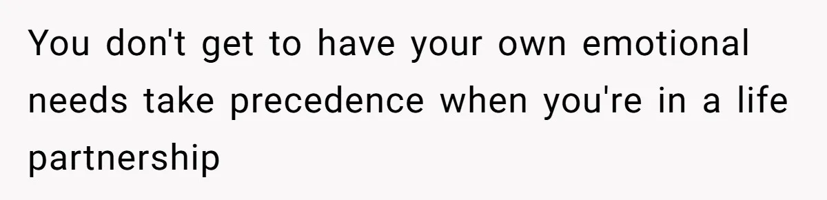 Husband Learns He Has One Year Left But Refuses To Tell His Wife, Internet Explodes You don't get to have your own emotional needs take precedence when you're in a life partnership