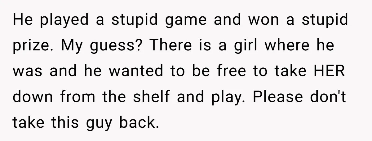 Woman Adopts Allergic Boyfriend's Worst Nightmare After He Vanishes For Six Weeks On 'Pause' He played a stupid game and won a stupid prize. My guess? There is a girl where he was and he wanted to be free to take HER down from...