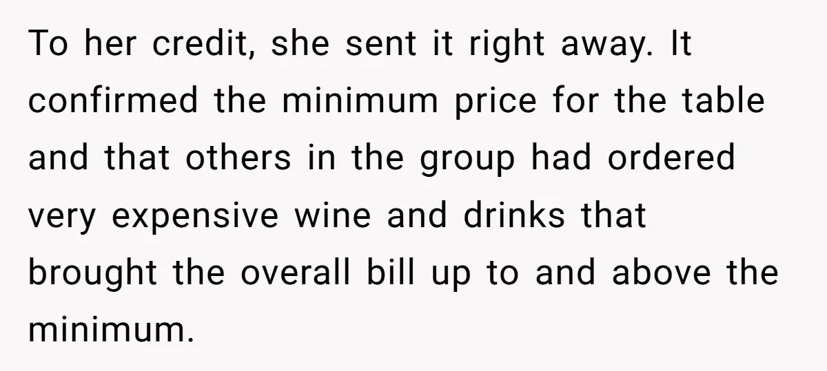 He Went to a Friend’s Birthday Dinner, Then Got Hit With an $1100 Bill He Never Agreed To To her credit, she sent it right away. It confirmed the minimum price for the table and that others in the group had ordered very expensive wine and drinks that...