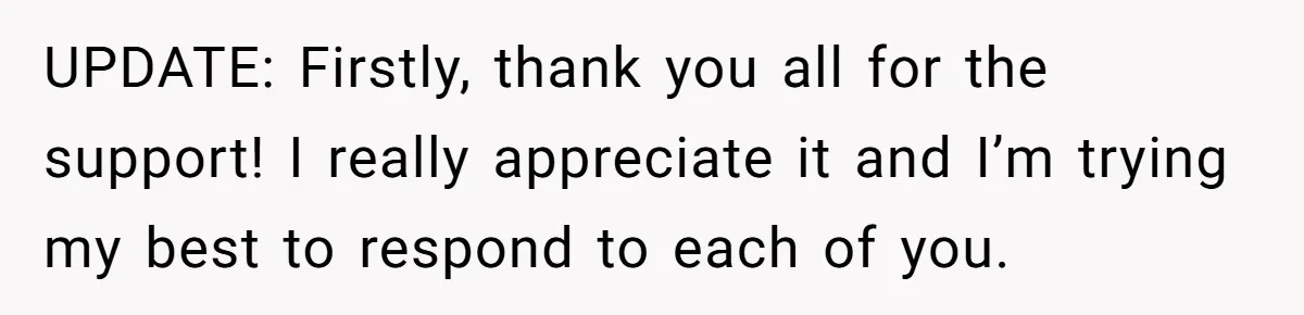 Boyfriend Insults Girlfriend’s Past In Front Of Friends, Shocked When She Leaves With His Gift UPDATE: Firstly, thank you all for the support! I really appreciate it and I’m trying my best to respond to each of you.