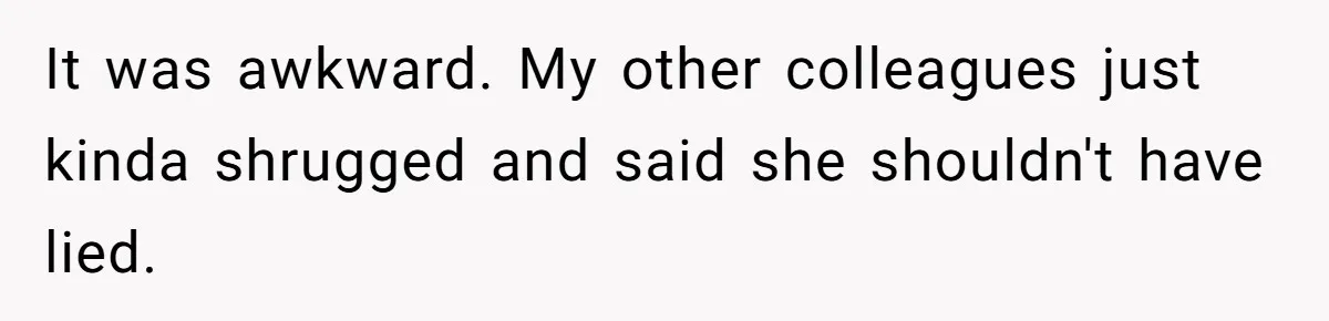New Colleague Brags She’s Fluent In Three Languages, Native Speaker Exposes Her With One Sentence It was awkward. My other colleagues just kinda shrugged and said she shouldn't have lied.