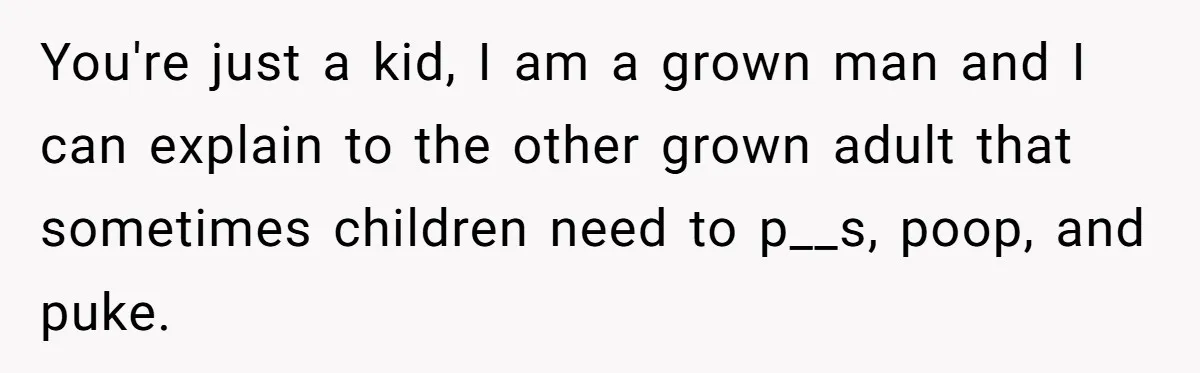 Strict Teacher Refuses Sick Child's Simple Water Request And Pays The Ultimate Price You're just a kid, I am a grown man and I can explain to the other grown adult that sometimes children need to p__s, poop, and puke.