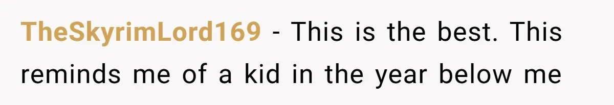 Strict Teacher Refuses Sick Child's Simple Water Request And Pays The Ultimate Price TheSkyrimLord169 − This is the best. This reminds me of a kid in the year below me