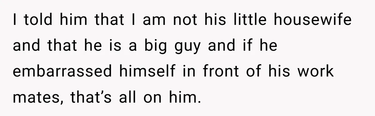 Husband Threw a BBQ for His Friends. Wife Didn’t Help… and the Whole Party Fell Apart I told him that I am not his little housewife and that he is a big guy and if he embarrassed himself in front of his work mates, that’s all...