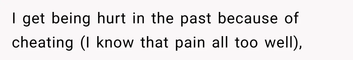 Woman Loses Fiancé After Brother Exposes A Teen Mistake, Now She’s Kicking Him Out I get being hurt in the past because of cheating (I know that pain all too well),