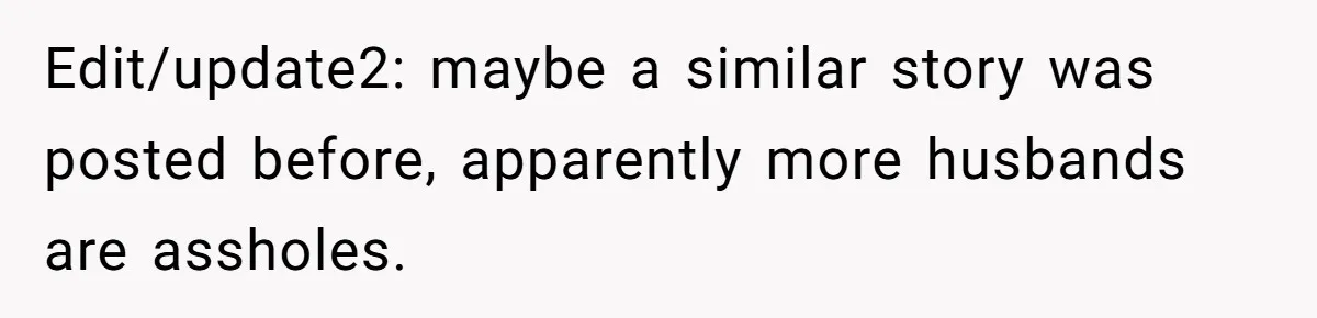 Husband Threw a BBQ for His Friends. Wife Didn’t Help… and the Whole Party Fell Apart Edit/update2: maybe a similar story was posted before, apparently more husbands are assholes.