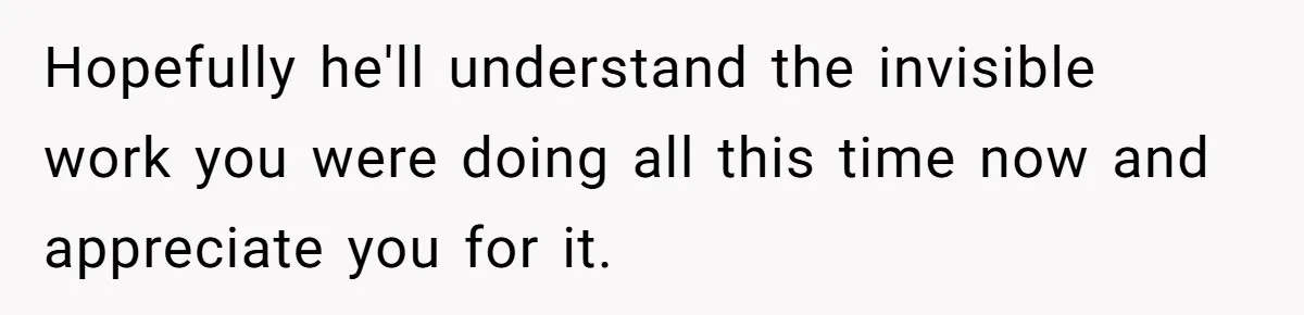 Husband Threw a BBQ for His Friends. Wife Didn’t Help… and the Whole Party Fell Apart Hopefully he'll understand the invisible work you were doing all this time now and appreciate you for it.