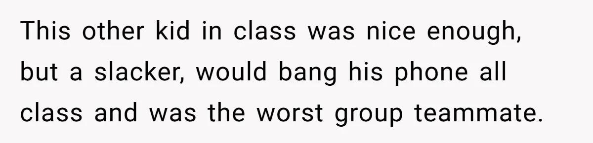Senior Notices Cheater Invade Their Desk And Quietly Sets The Ultimate Finals Revenge Trap This other kid in class was nice enough, but a slacker, would bang his phone all class and was the worst group teammate.