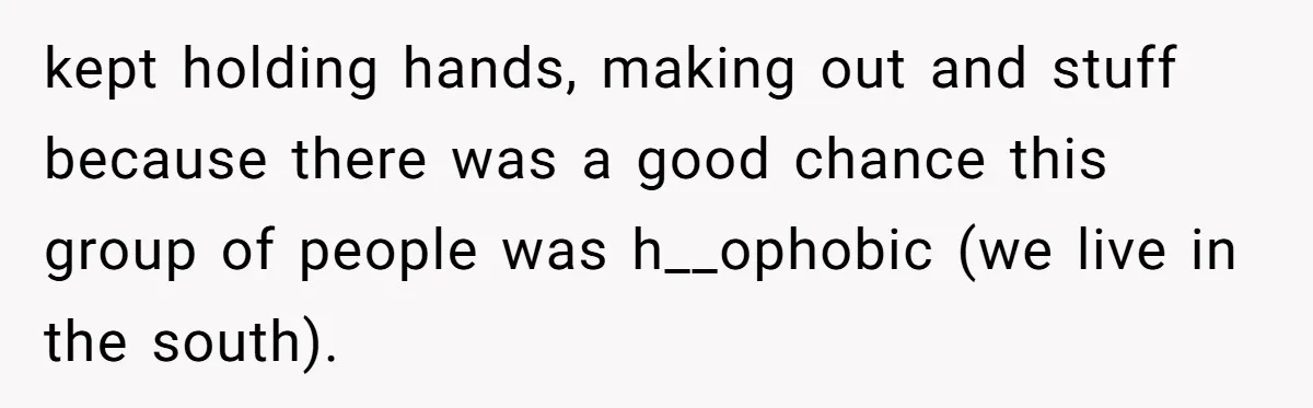 A Family Took Over Their Private Beach - Big Mistake kept holding hands, making out and stuff because there was a good chance this group of people was h__ophobic (we live in the south).