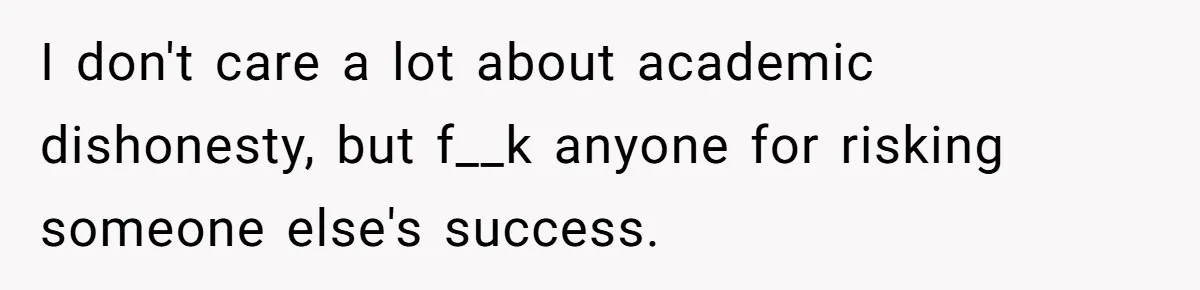 Senior Notices Cheater Invade Their Desk And Quietly Sets The Ultimate Finals Revenge Trap I don't care a lot about academic dishonesty, but f__k anyone for risking someone else's success.