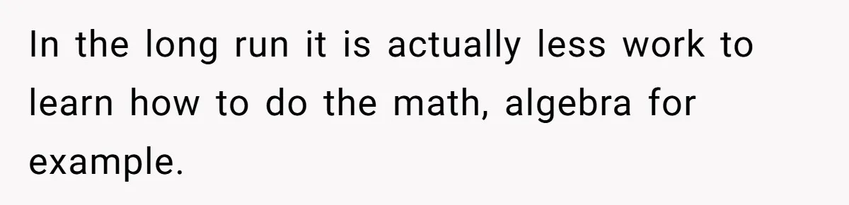 Senior Notices Cheater Invade Their Desk And Quietly Sets The Ultimate Finals Revenge Trap In the long run it is actually less work to learn how to do the math, algebra for example.