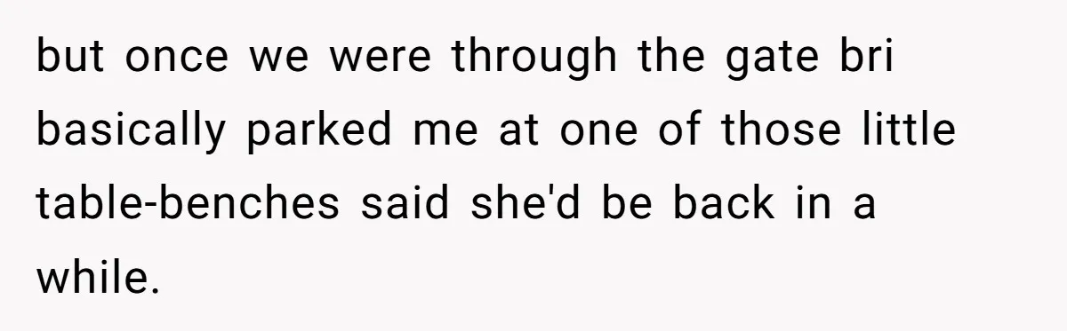 Teen Calls Brother After Sister-In-Law Dumps Her At A Pool And Accidentally Blows Up Their Marriage but once we were through the gate bri basically parked me at one of those little table-benches said she'd be back in a while.