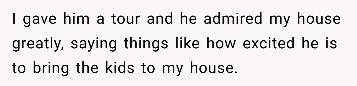 Her Family Demanded She Give Her Brother Her New House - and Disowned Her When She Said No I gave him a tour and he admired my house greatly, saying things like how excited he is to bring the kids to my house.