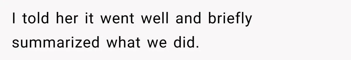 Coworker Demands To Know Her Husband’s Salary, She Drops One Savage Line And Walks Away I told her it went well and briefly summarized what we did.
