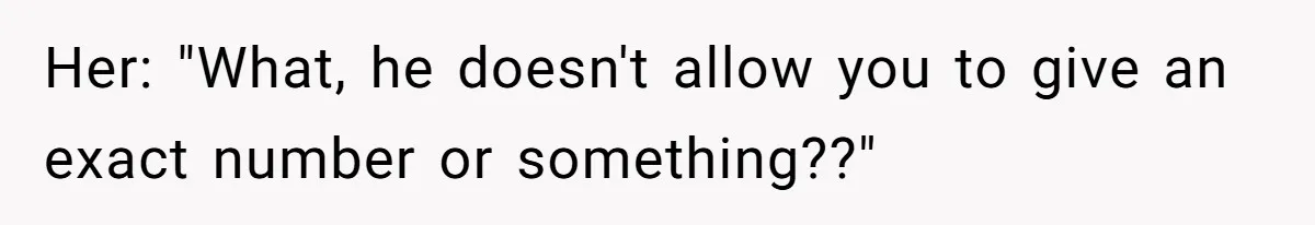 Coworker Demands To Know Her Husband’s Salary, She Drops One Savage Line And Walks Away Her: "What, he doesn't allow you to give an exact number or something??"