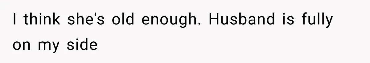 Coworker Demands To Know Her Husband’s Salary, She Drops One Savage Line And Walks Away I think she's old enough. Husband is fully on my side