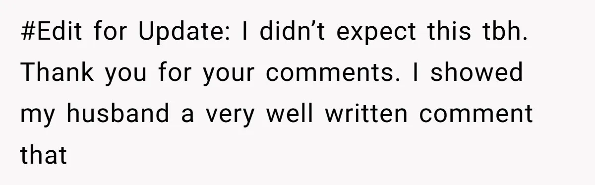 She Saw Her Husband Cry After Seeing His Ex - Now She Fears She Was Just the Replacement. #Edit for Update: I didn’t expect this tbh. Thank you for your comments. I showed my husband a very well written comment that