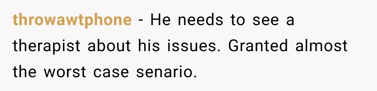 She Saw Her Husband Cry After Seeing His Ex - Now She Fears She Was Just the Replacement. throwawtphone − He needs to see a therapist about his issues. Granted almost the worst case senario.