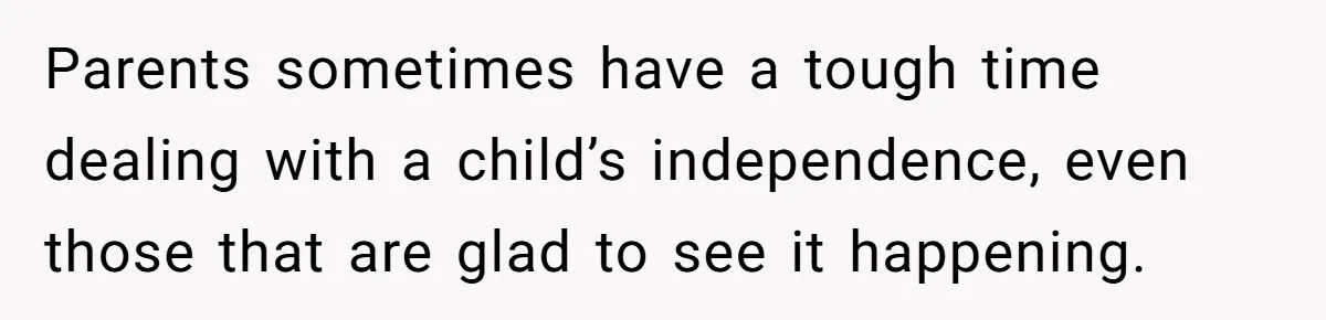 Mom Insists On Sharing The Kitchen Every Morning, Daughter Finally Loses Patience Parents sometimes have a tough time dealing with a child’s independence, even those that are glad to see it happening.