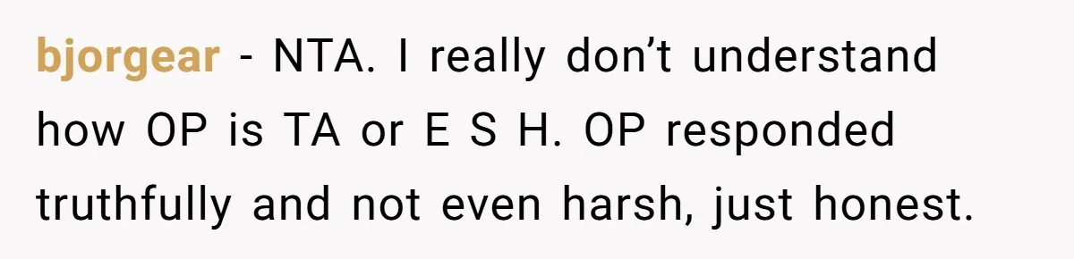 Host Shocks Game Night After Stranger Calls Her “Privileged” For Hiding Her Trauma bjorgear − NTA. I really don’t understand how OP is TA or E S H. OP responded truthfully and not even harsh, just honest.