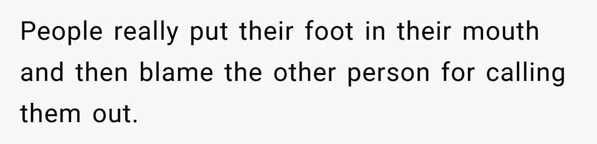 Host Shocks Game Night After Stranger Calls Her “Privileged” For Hiding Her Trauma People really put their foot in their mouth and then blame the other person for calling them out.