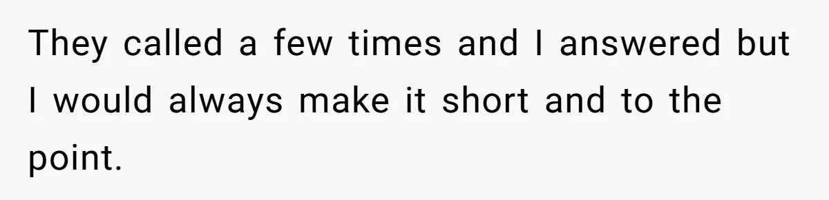Son Cuts Parents Off Just Because They Keep Dropping Devastating News On His Biggest Days They called a few times and I answered but I would always make it short and to the point.