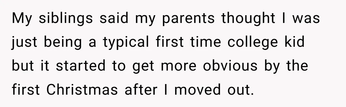 Son Cuts Parents Off Just Because They Keep Dropping Devastating News On His Biggest Days My siblings said my parents thought I was just being a typical first time college kid but it started to get more obvious by the first Christmas after I moved...