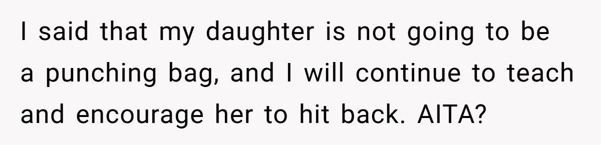 Bullies Mock Daughter’s Hair Loss, But Mom Fires Back With A Nuclear-Grade Comeback I said that my daughter is not going to be a punching bag, and I will continue to teach and encourage her to hit back. AITA?