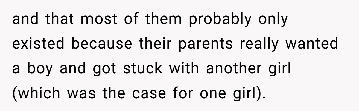 Bullies Mock Daughter’s Hair Loss, But Mom Fires Back With A Nuclear-Grade Comeback and that most of them probably only existed because their parents really wanted a boy and got stuck with another girl (which was the case for one girl).