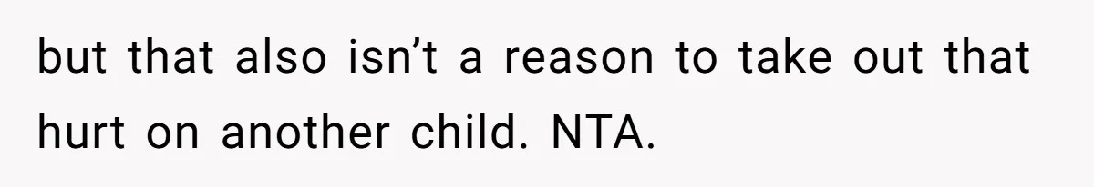 Bullies Mock Daughter’s Hair Loss, But Mom Fires Back With A Nuclear-Grade Comeback but that also isn’t a reason to take out that hurt on another child. NTA.