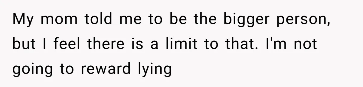 A Mom Walks Out After Her Ex Tricks Her Into Showing Up Two Hours Early for a Birthday Party. My mom told me to be the bigger person, but I feel there is a limit to that. I'm not going to reward lying