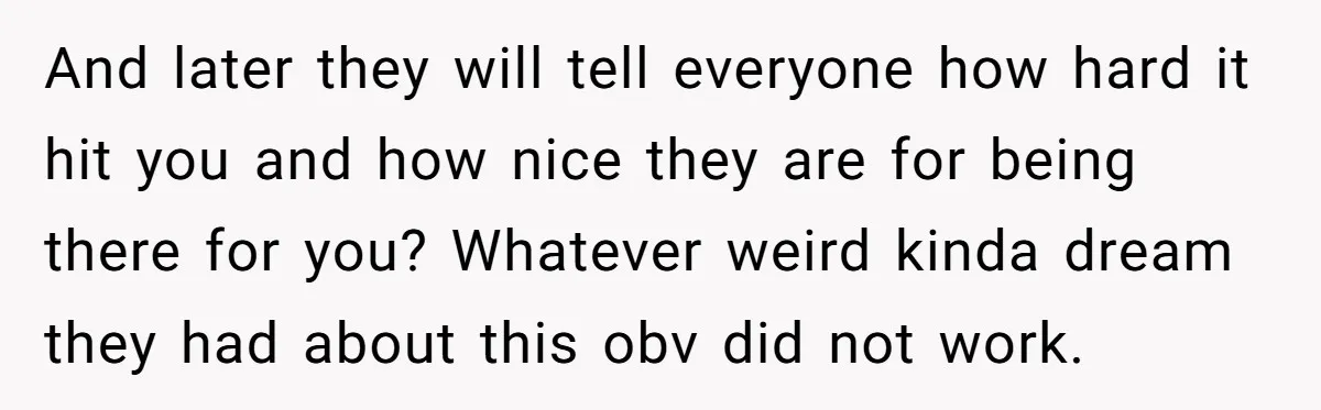 A Mom Walks Out After Her Ex Tricks Her Into Showing Up Two Hours Early for a Birthday Party. And later they will tell everyone how hard it hit you and how nice they are for being there for you? Whatever weird kinda dream they had about this obv...
