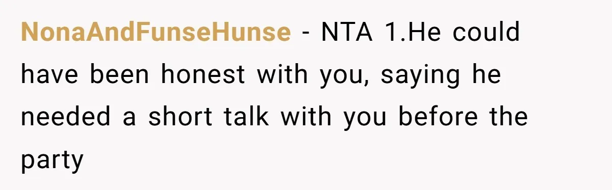 A Mom Walks Out After Her Ex Tricks Her Into Showing Up Two Hours Early for a Birthday Party. NonaAndFunseHunse − NTA 1.He could have been honest with you, saying he needed a short talk with you before the party