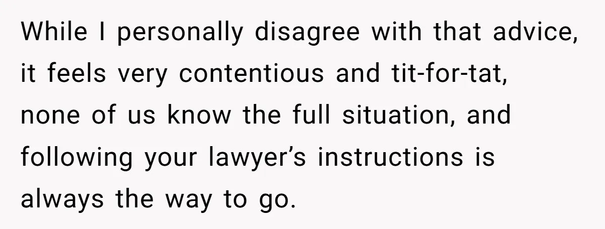 A Mom Walks Out After Her Ex Tricks Her Into Showing Up Two Hours Early for a Birthday Party. While I personally disagree with that advice, it feels very contentious and tit-for-tat, none of us know the full situation, and following your lawyer’s instructions is always the way to...